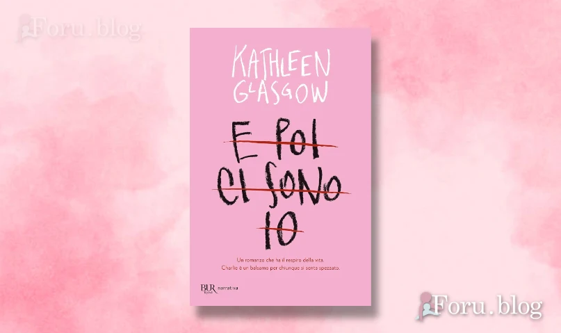 libro e poi ci sono io kathleen glasgow
